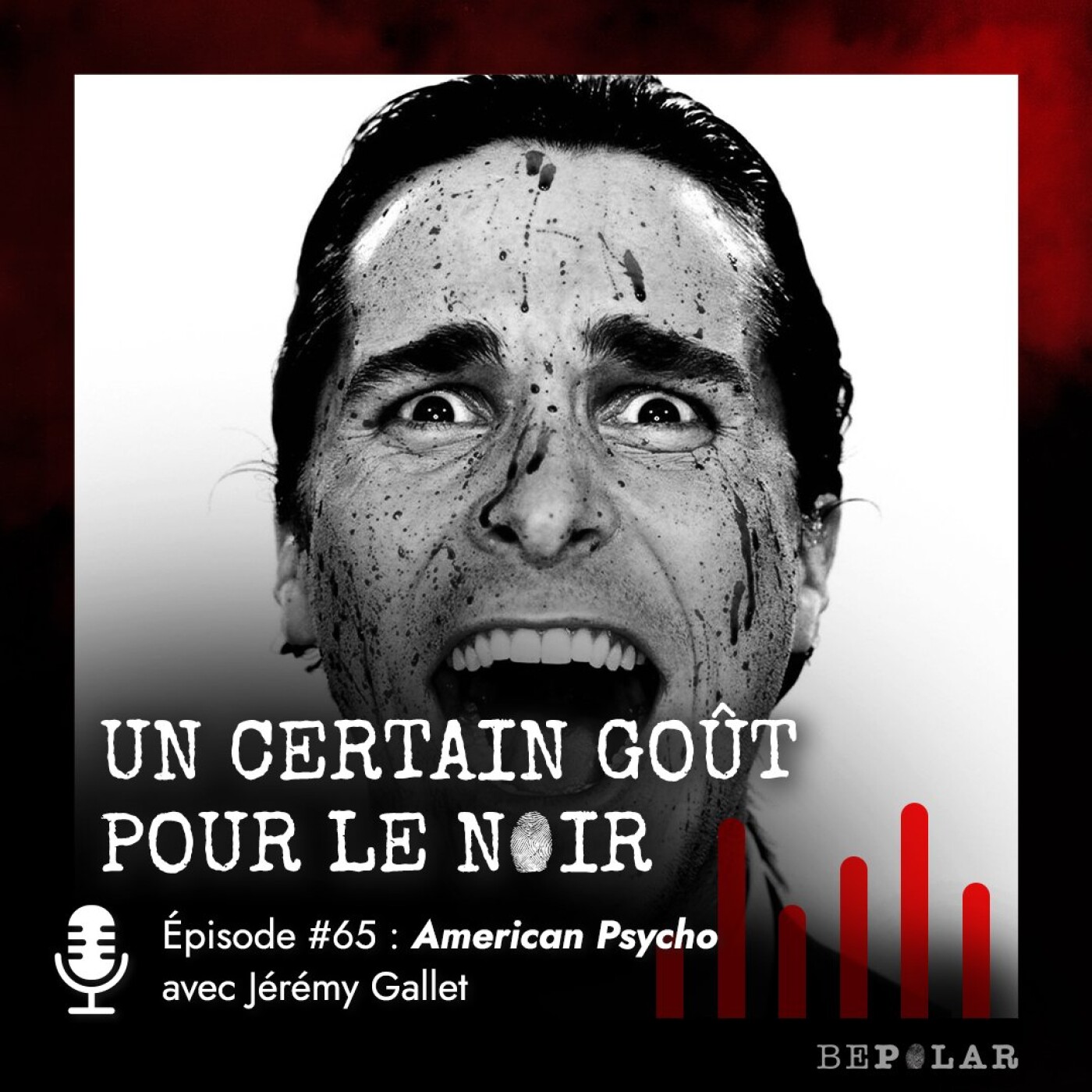 American Psycho ou la fascination de l'horreur ! Un certain goût pour le noir #65 episode artwork