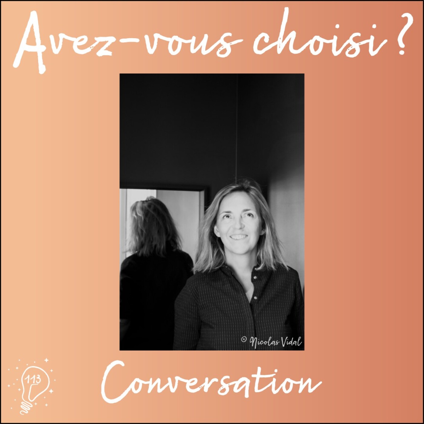 Avez-vous choisi ? - Episode 113 - Conversation avec Sarah Dumont | Happy End | Choisir de vivre en paix avec la mort