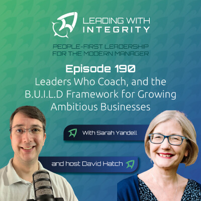 Ep.190: Leaders Who Coach and the B.U.I.L.D Framework for Growing Ambitious Businesses, with Sarah Yandell | Leadership Podcasts cover