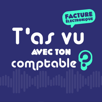 [CAPSULE FE] La facturation électronique vue par un éditeur de logiciel - S4 E13 cover