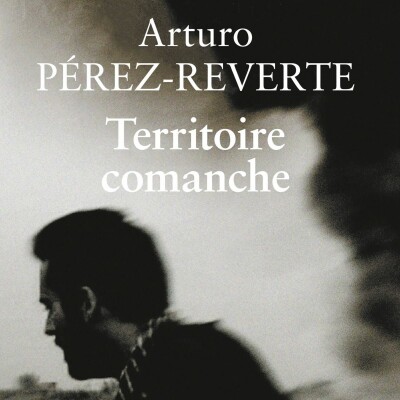 Arturo Pérez-Reverte - Territoire comanche cover
