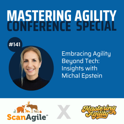 #141 Embracing Agility Beyond Tech: Insights with Michal Epstein cover