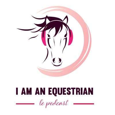 Bienvenue dans I am an Equestrian, le Podcast cover
