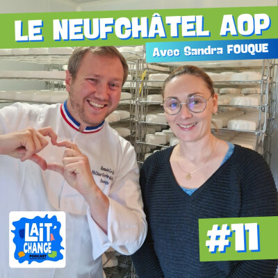 [REDIFFUSION] #11 - Fromage de Normandie : Le Neufchâtel AOP avec Sandra FOUQUE cover