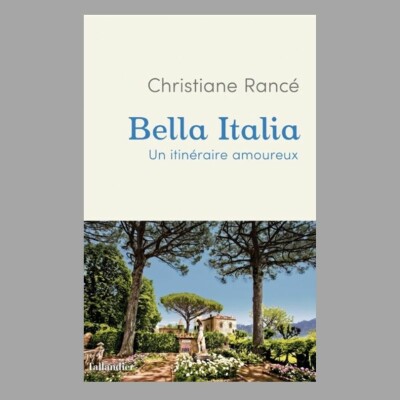 Christiane Rancé - Bella Italia : un itinéraire amoureux cover