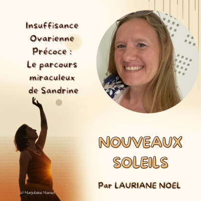 #34 Insuffisance Ovarienne Précoce : Le parcours Miraculeux de Sandrine cover