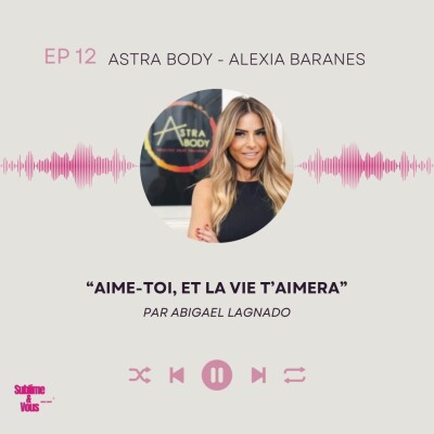 #12. Astra Body – Ce qui commence comme une idée peut changer une vie cover