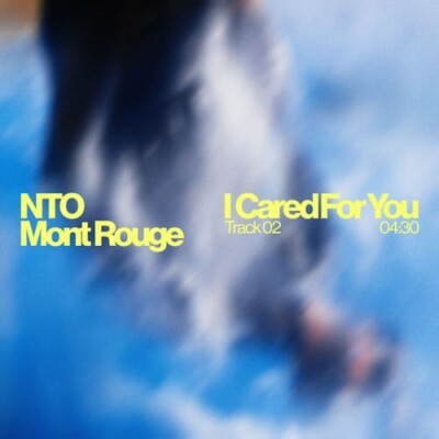 NTO ET MONT ROUGE SIGNENT UNE PÉPITE MÉLODIQUE AVEC "I CARED FOR YOU" cover