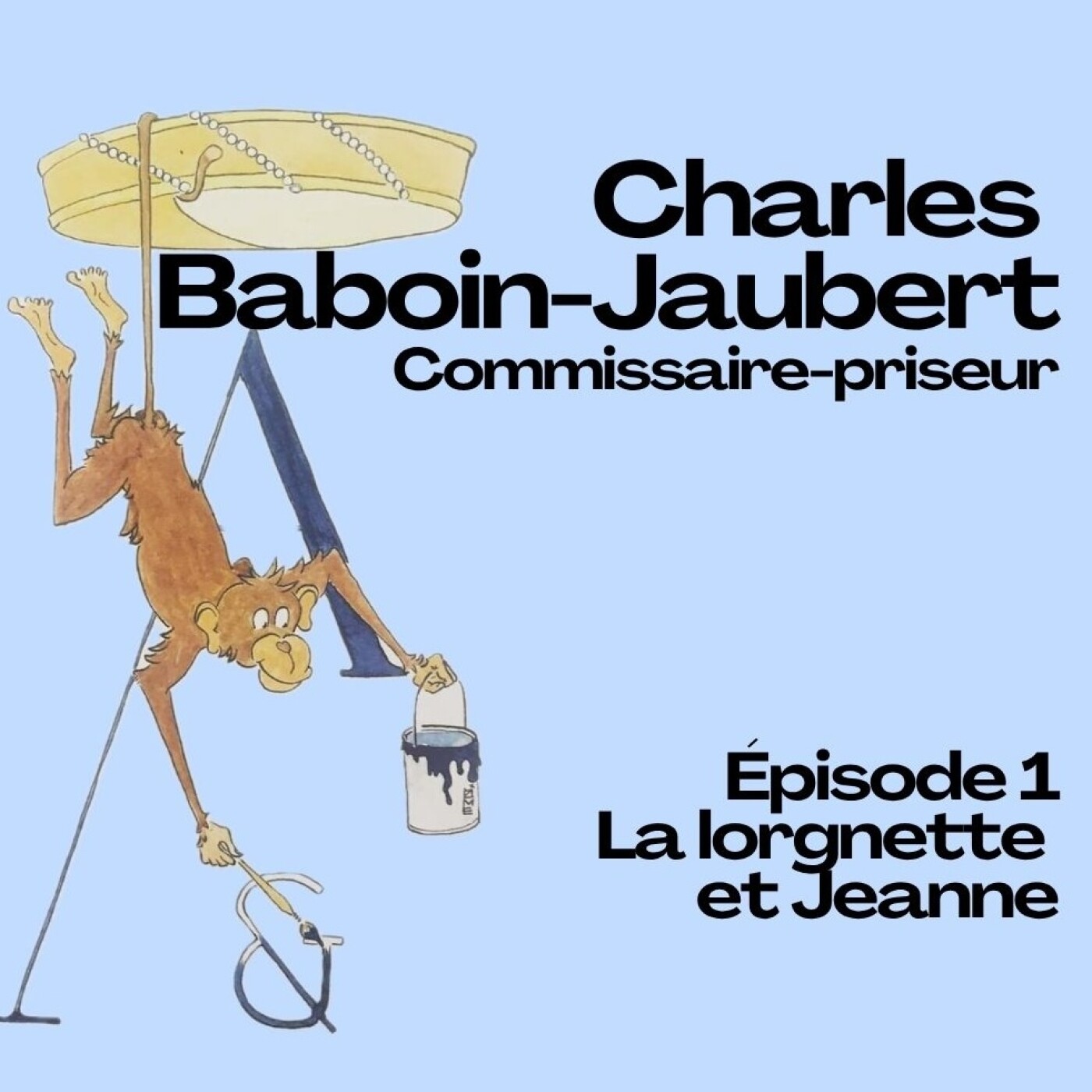 Épisode 1 : la lorgnette et Jeanne / Charles Baboin-Jaubert, commissaire-priseur Épisode 1 : la lorgnette et Jeanne / Charles Baboin-Jaubert, commissaire-priseur