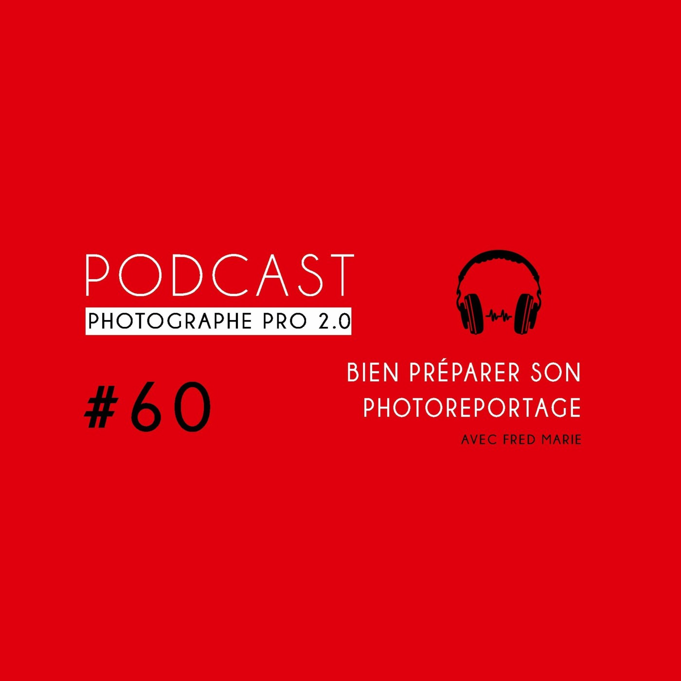 Pochette de l'épisode Préparer son photoreportage