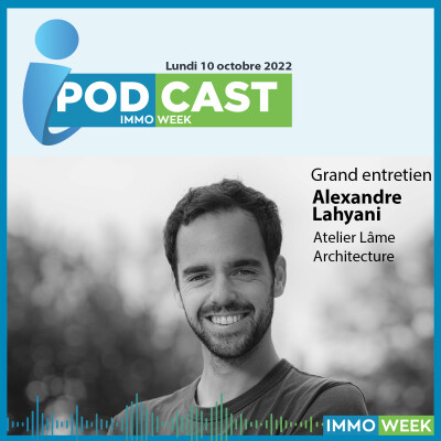 iPodcast avec Alexandre Lahyani (Atelier Lâme Architecture) cover