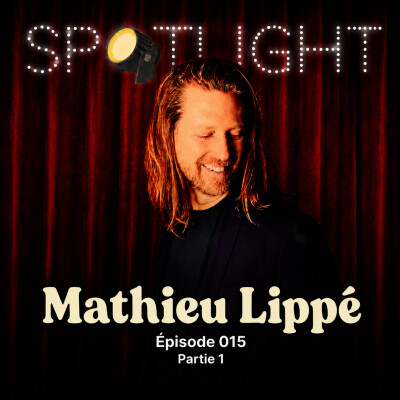 15 - La jalousie, c'est une enseignante qui pardonne pas P1 | Mathieu Lippé X Spotlight cover