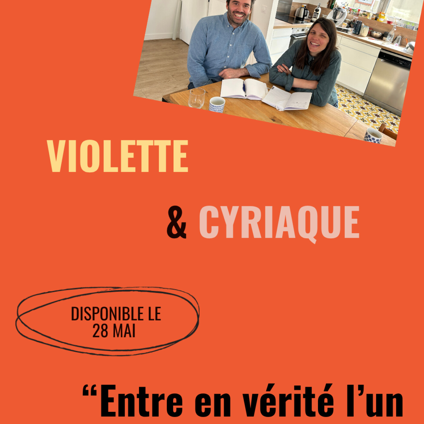 Ep 2 - Violette et Cyriaque - Etre en vérité avec l'autre Ep 2 - Violette et Cyriaque - Etre en vérité avec l'autre