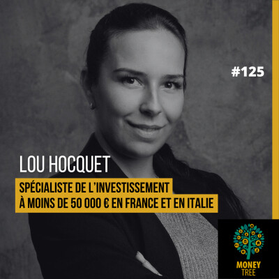 #125 - Investir pour moins de 50 000 € en France et en Italie (Lou Hocquet) cover