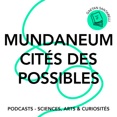 [Trailer] Épisode 120 - La cité des possibles (Mundaneum) cover
