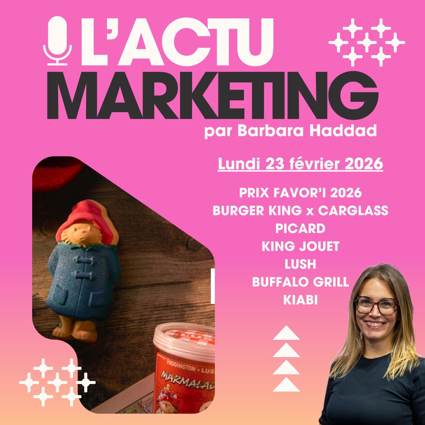 L'Actu Marketing 23 février 2026 : E-commerce, Picard, Burger King x Carglass, LUSH, King Jouet , Buffalo Grill ... L'Actu Marketing 23 février 2026 : E-commerce, Picard, Burger King x Carglass, LUSH, King Jouet , Buffalo Grill ...