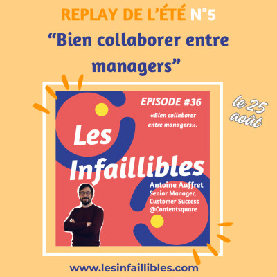 [REPLAY] Bien collaborer entre managers - Antoine Auffret - Contentsquare - Senior Manager, Customer Success - solidarité managériale cover