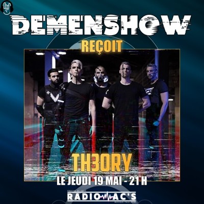 DEMENSHOW du 12/05/2022. Guest / TH3ORY cover