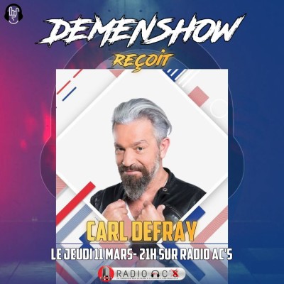 "DEMENSHOW" du 11/03/21 Guest CARL DEFRAY cover