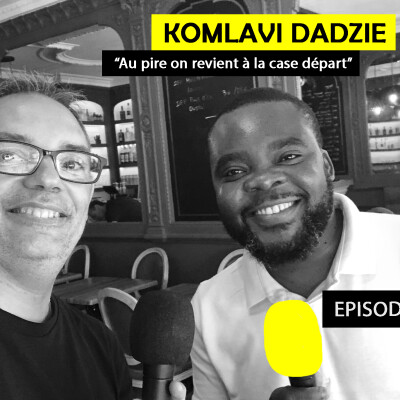Ep 49 - Komlavi Dadzie, dirigeant de Ma Province : "Au pire on revient à la case départ" cover
