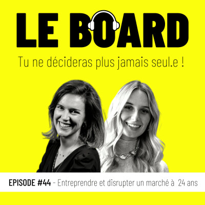 #44 - Entreprendre et disrupter son marché à 24 ans! cover