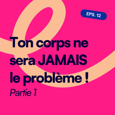 EP12. Ton corps ne sera jamais le problème 1/2 cover