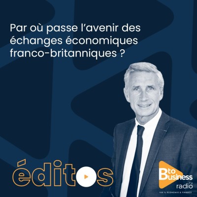 Par où passe l’avenir des échanges économiques franco-britanniques ? | Thierry Drilhon, Président de Chambre de commerce franco-britannique cover