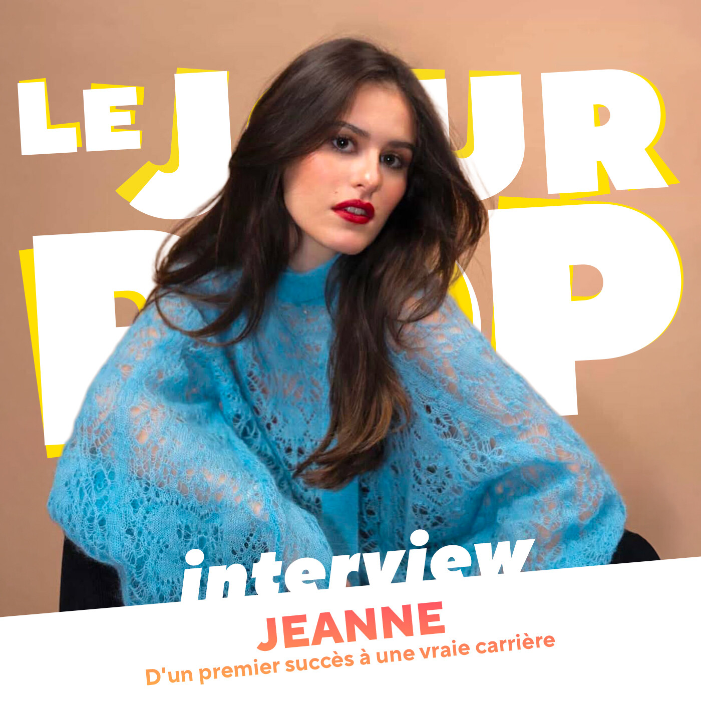 Jeanne : d'un premier succès à une vraie carrière - Interview episode artwork
