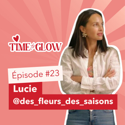 #23 Lucie, fleuriste passionnée devenue entrepreneure : une vie guidée par la beauté cover