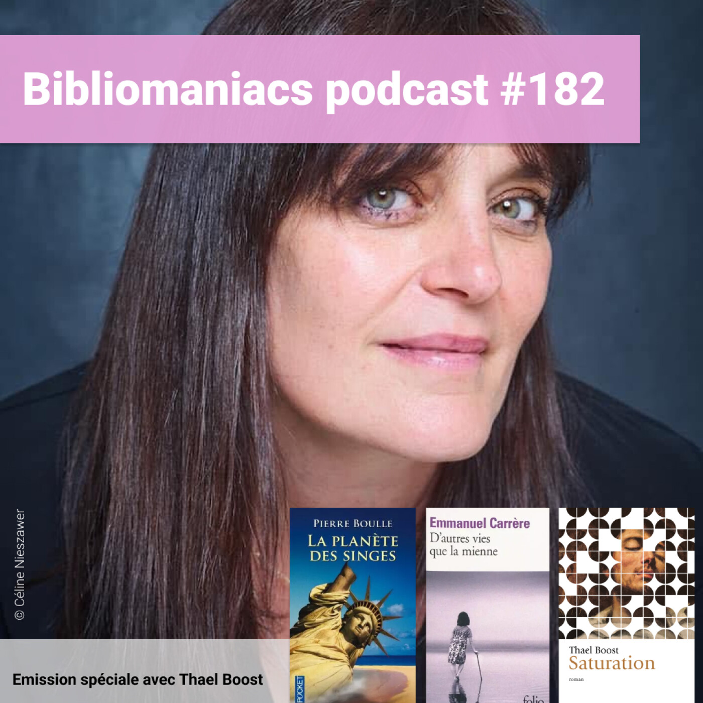 Bibliomaniacs épisode 182 Avec Thael Boost : La planète des singes, D'autres vies que la mienne et son nouveau roman : Saturation