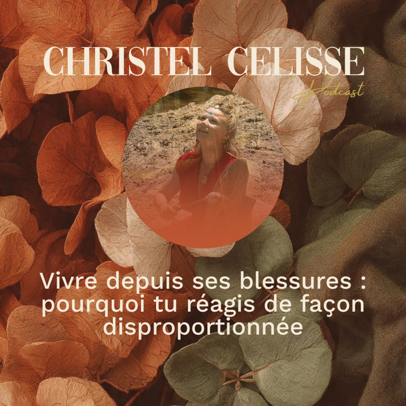 Vivre depuis ses blessures : pourquoi tu réagis de façon disproportionnée episode artwork