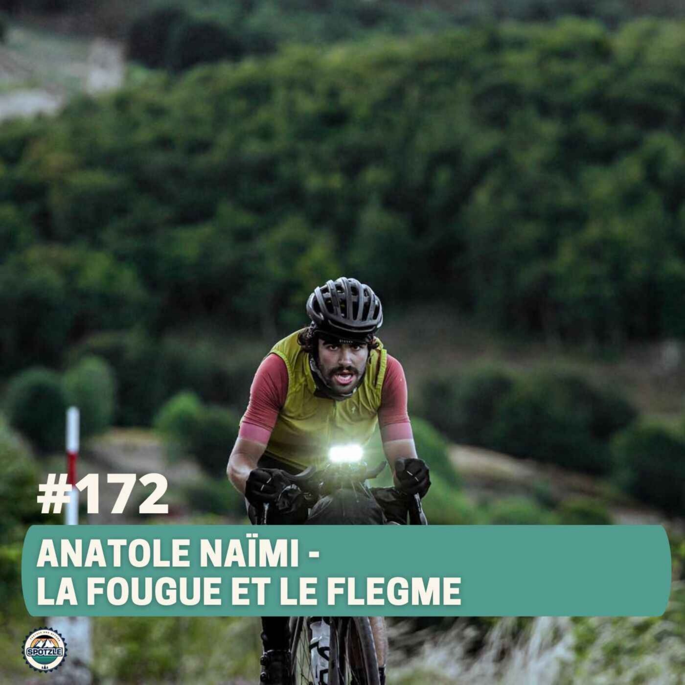 Episode 173 - Anatole Naïmi - La fougue et le flegme ! episode artwork