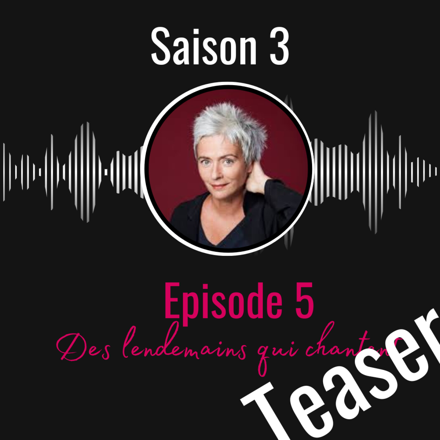 TEASER Saison 3 Ep5: Des lendemains qui chantent TEASER Saison 3 Ep5: Des lendemains qui chantent