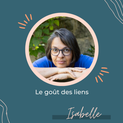 Le goût des liens – Pépite avec Isabelle Redoules cover