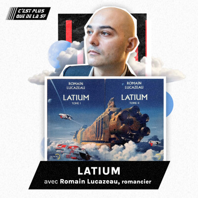 Latium fête ses 10 ans : retour sur un grand Space Opera français - Romain Lucazeau cover