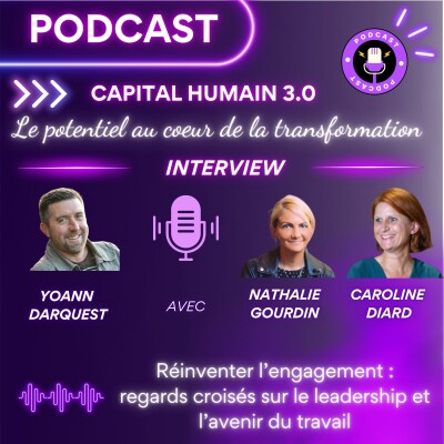 ITW de Caroline Diard et Nathalie Gourdin - Réinventer l’engagement : regards croisés sur le leadership et l’avenir du travail cover