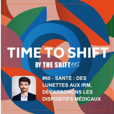 #60 Santé : des lunettes aux IRM, décarbonons les dispositifs médicaux cover