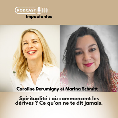 Spiritualité : où commencent les dérives ? Avec Caroline Derumigny et Marina Schmitt cover