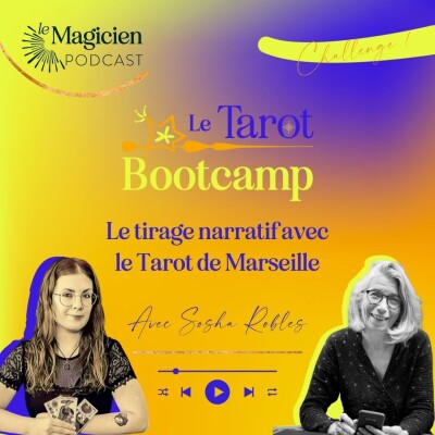 { Le challenge du tarot bootcamp } Sosha Robles : Le tirage narratif avec le tarot de Marseille cover