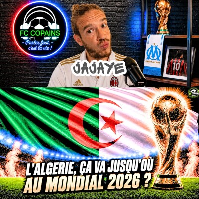 Débat Coupe du Monde 2026 - L'Algérie🇩🇿 ça va jusqu'où au Mondial 2026 ❓🤔 cover