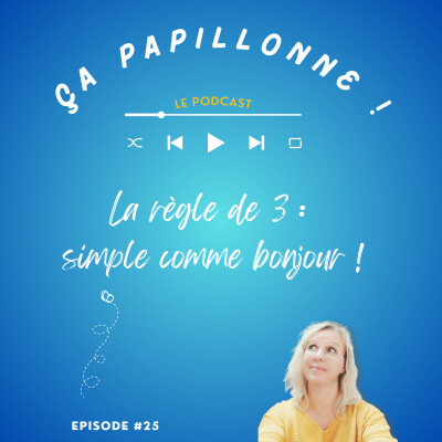 EP#25 - La règle de 3, simple comme bonjour ! cover
