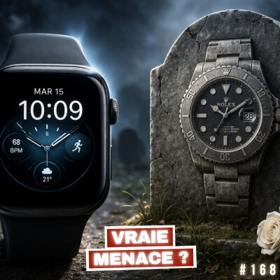 #168 Les montres connectées vont-elles tuer l'horlogerie ? cover