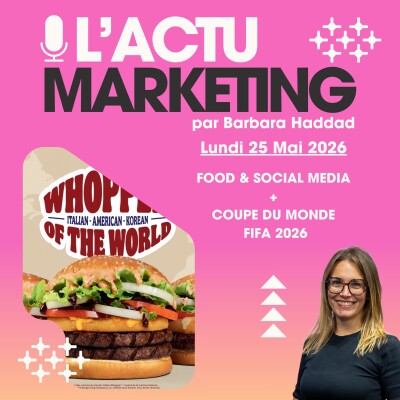 L'Actu Marketing - Mardi 26 mai 2026 - Focus Food & Foot ! cover