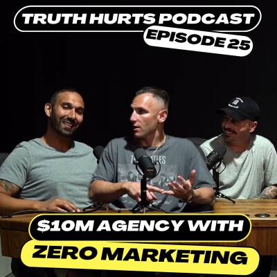 How Vince Ricci Built a $10M Agency Without Marketing | Truth Hurts EP 25 cover