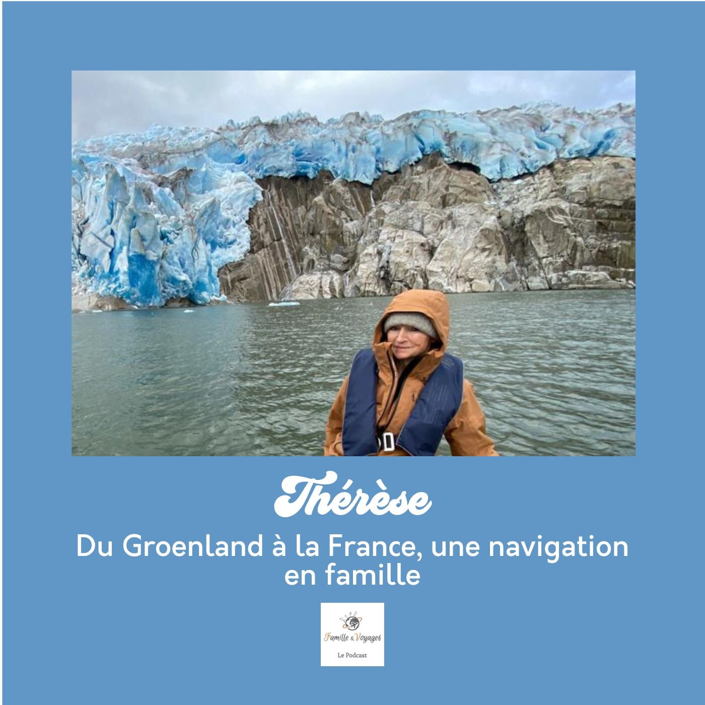 ⛵ THÉRÈSE - Du Groenland à la France, un voyage en famille entre Ilulissat, 7 jours dans l'Atlantique Nord & l'Irlande (rediff)