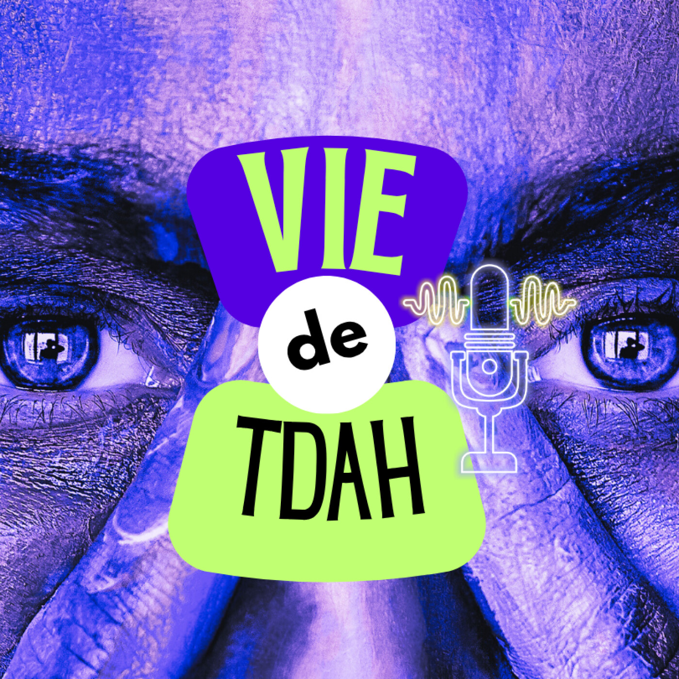 Vie de TDAH - L'art de vivre avec un cerveau différent podcast artwork