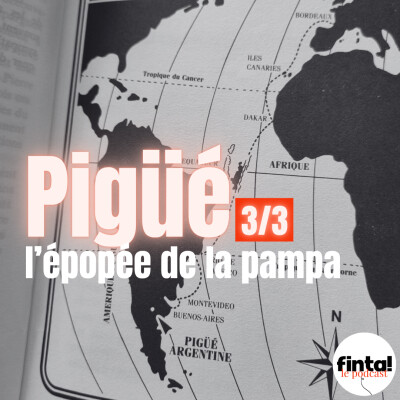 Pigüé, l'épopée des Aveyronnais de la pampa (3/3) cover