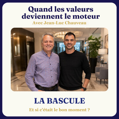 "Quand les valeurs deviennent le moteur" avec Jean-Luc Chauveau cover