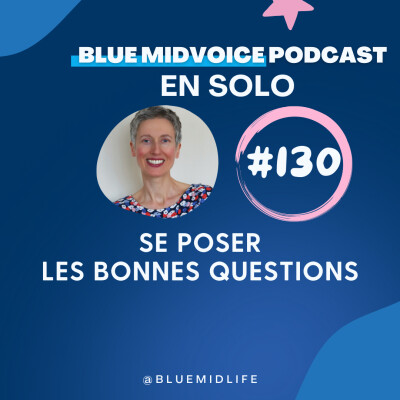 BLUE MIDVOICE EPISODE 130 : QUESTIONS A POSER A SOI-MÊME cover