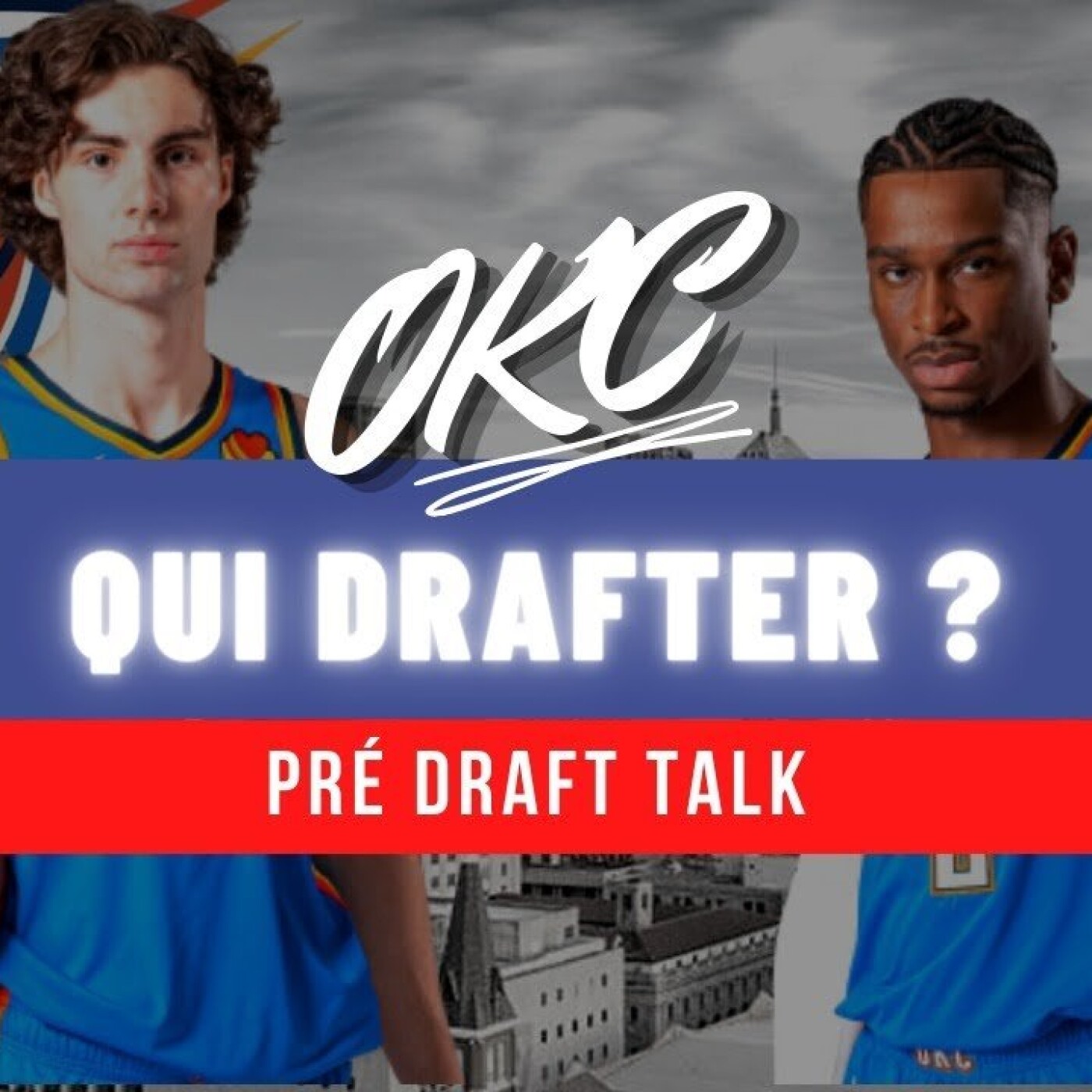 PRE-DRAFT TALKS - OKC THUNDER (pick 2) episode artwork